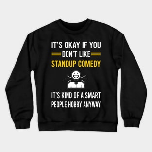 Smart People Hobby Standup Comedy Stand-up Comedian Crewneck Sweatshirt